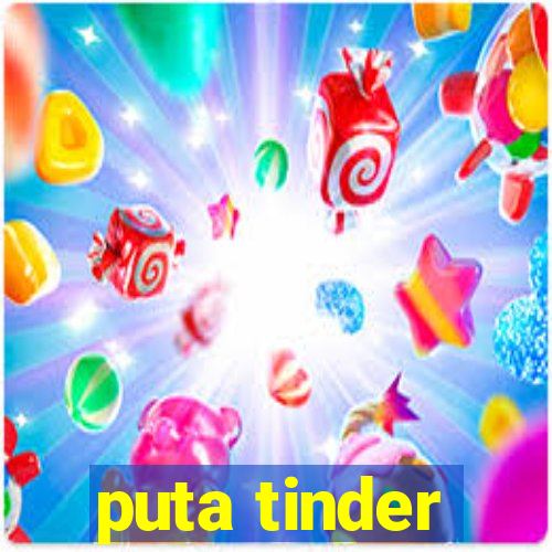 puta tinder